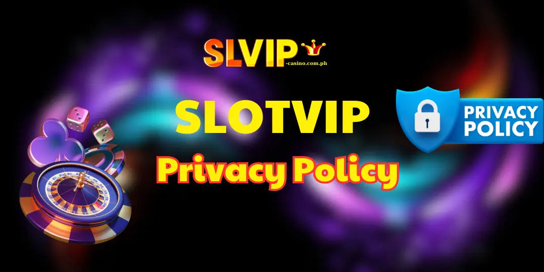 Privacy Policy slotvip